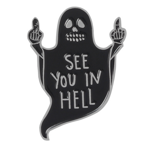 SEE YOU IN HELL ghost pin sticking up fingers