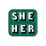 She Her Gender Pronoun Enamel Pin